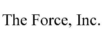 THE FORCE, INC.