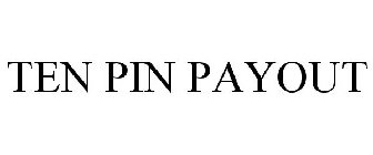 TEN PIN PAYOUT