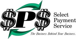 $P$ SELECT PAYMENT SERVICE THE BUSINESS BEHIND YOUR BUSINESS.