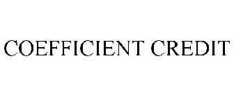 COEFFICIENT CREDIT