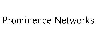 PROMINENCE NETWORKS