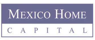 MEXICO HOME CAPITAL