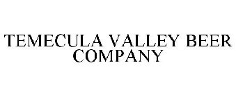 TEMECULA VALLEY BEER COMPANY