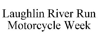 LAUGHLIN RIVER RUN MOTORCYCLE WEEK