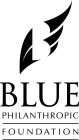 B BLUE PHILANTHROPIC FOUNDATION
