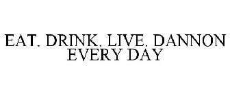 EAT. DRINK. LIVE. DANNON EVERY DAY