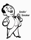 SMILIN' SMOKER