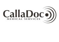 CALLADOC MEDICAL SERVICES