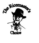 THE RICEMASTER'S CHOICE