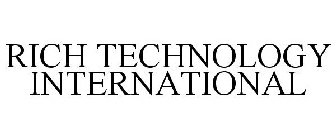 RICH TECHNOLOGY INTERNATIONAL