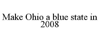 MAKE OHIO A BLUE STATE IN 2008