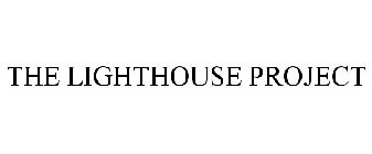 THE LIGHTHOUSE PROJECT