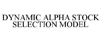 DYNAMIC ALPHA STOCK SELECTION MODEL