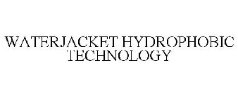WATERJACKET HYDROPHOBIC TECHNOLOGY