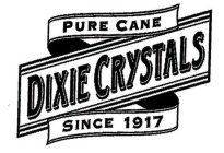 DIXIE CRYSTALS PURE CANE SINCE 1917