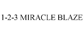 1-2-3 MIRACLE BLAZE