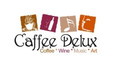 CAFFEE DELUX COFFEE WINE MUSIC ART