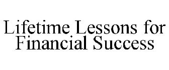 LIFETIME LESSONS FOR FINANCIAL SUCCESS