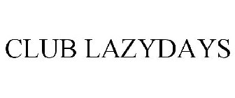 CLUB LAZYDAYS