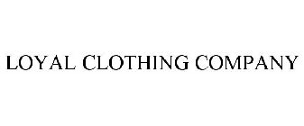 LOYAL CLOTHING COMPANY