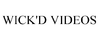 WICK'D VIDEOS