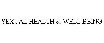 SEXUAL HEALTH & WELL BEING