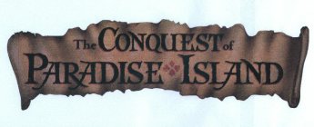THE CONQUEST OF PARADISE ISLAND