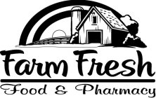 FARM FRESH FOOD & PHARMACY