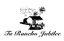 TU RANCHO JUBILEE