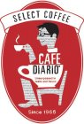 CAFE DIARIO, SELECT COFFEE