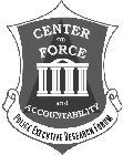 CENTER ON FORCE AND ACCOUNTABILITY POLICE EXECUTIVE RESEARCH FORUM
