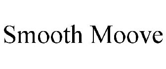 SMOOTH MOOVE