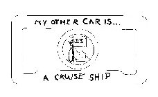 MY OTHER CAR IS... A CRUISE SHIP