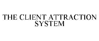 THE CLIENT ATTRACTION SYSTEM
