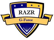 RAZR , G-FORCE