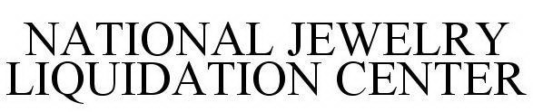 NATIONAL JEWELRY LIQUIDATION CENTER
