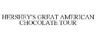 HERSHEY'S GREAT AMERICAN CHOCOLATE TOUR