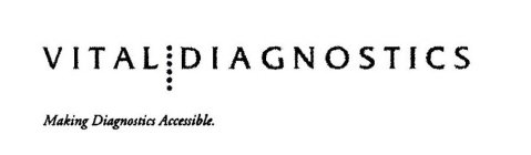 VITAL DIAGNOSTICS MAKING DIAGNOSTICS ACCESSIBLE.