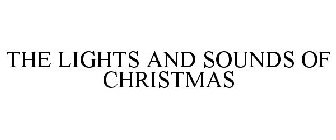 THE LIGHTS AND SOUNDS OF CHRISTMAS
