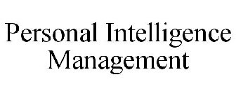 PERSONAL INTELLIGENCE MANAGEMENT