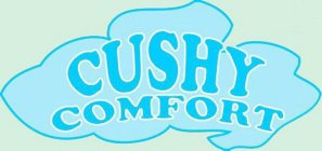 CUSHY COMFORT