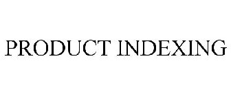 PRODUCT INDEXING