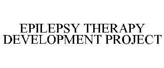 EPILEPSY THERAPY DEVELOPMENT PROJECT