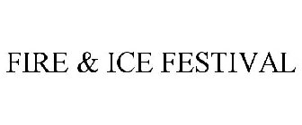 FIRE & ICE FESTIVAL