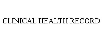 CLINICAL HEALTH RECORD
