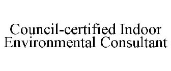 COUNCIL-CERTIFIED INDOOR ENVIRONMENTAL CONSULTANT