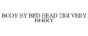 BODY BY BED HEAD TIGI VERY BERRY