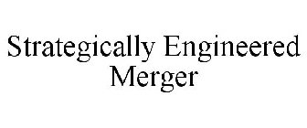 STRATEGICALLY ENGINEERED MERGER