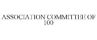 ASSOCIATION COMMITTEE OF 100