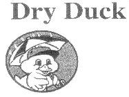 DRY DUCK